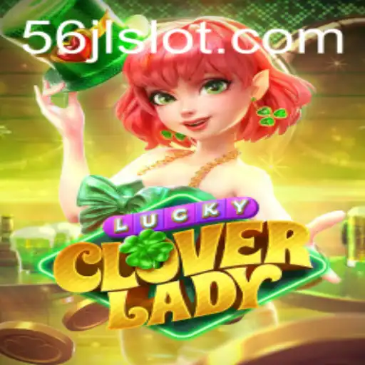 LuckyCloverLady: A New Gaming Phenomenon with the Code 56JL